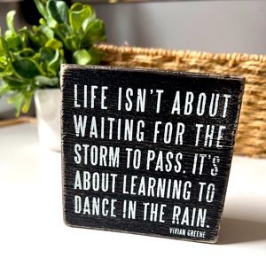Life is about dancing in the rain Primitives by Kathy Mini Desk Inspire Sign